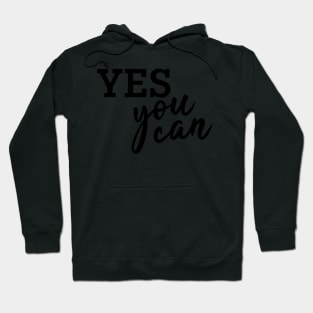 Yes You can! (Yellow) Hoodie